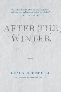 After the Winter by Guadalupe Nettel. Fall 2018 new releases in translation.