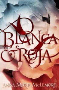 Blanca & Roja by Anna-Marie McLemore cover