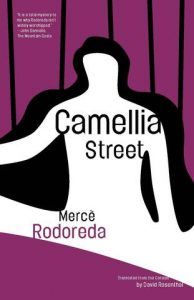 Camellia Street by Merce Rodoreda. Fall 2018 new releases in translation.