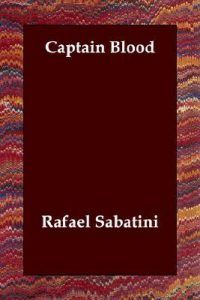 Captain Blood (Captain Blood #1) by Rafael Sabatini