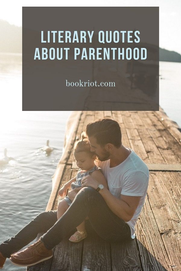 Literary Quotes About Parenthood