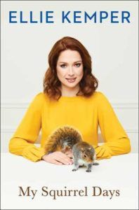 My Squirrel Days by Ellie Kemper cover