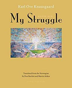 My Struggle by Karl Ove Knausgaard. Fall 2018 new releases in translation.