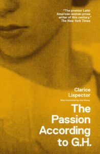The Passion According to G.H. by Clarice Lispector. Reading Pathways: Clarice Lispector Books