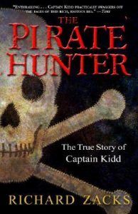 The Pirate Hunter: The True Story of Captain Kidd by Richard Zacks