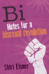 Bi: Notes for a bisexual revolution by Shiri Eisner book cover