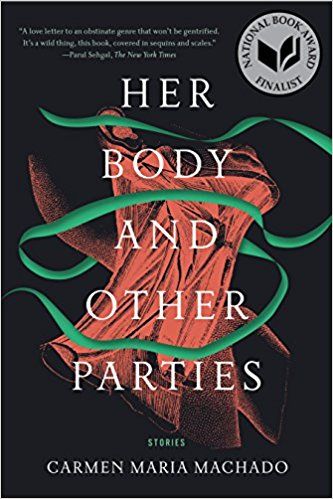 her body and other parties carmen maria machado cover gender bent retellings