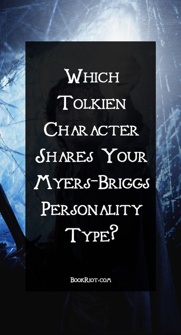Which Tolkien Character Shares Your Myers-Briggs Personality Type?