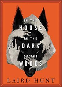 In the House in the Dark of the Woods cover best horror books 2018