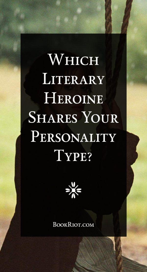 Which Literary Heroine Shares Your Personality Type?