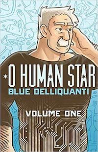 O Human Star by Blue Delliquanti