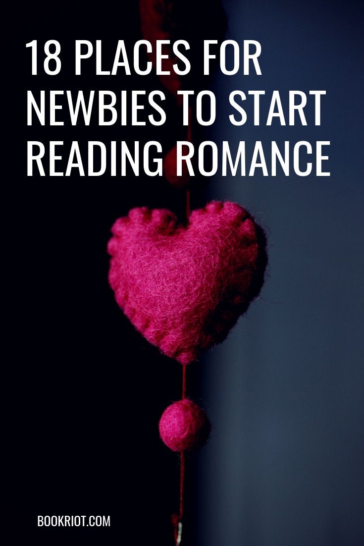 18 great places to begin if you want to read romance. book lists | reading lists | romance books | romance books to read