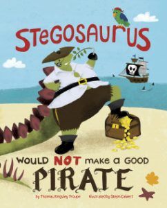 stegosaurus would not make a good pirate