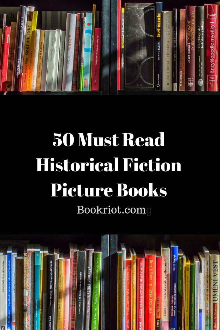 50 Must Read Historical Fiction Picture Books pinterest graphic