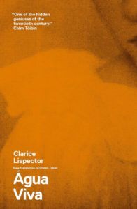 Agua Viva by Clarice Lispector. Reading Pathways: Clarice Lispector Books