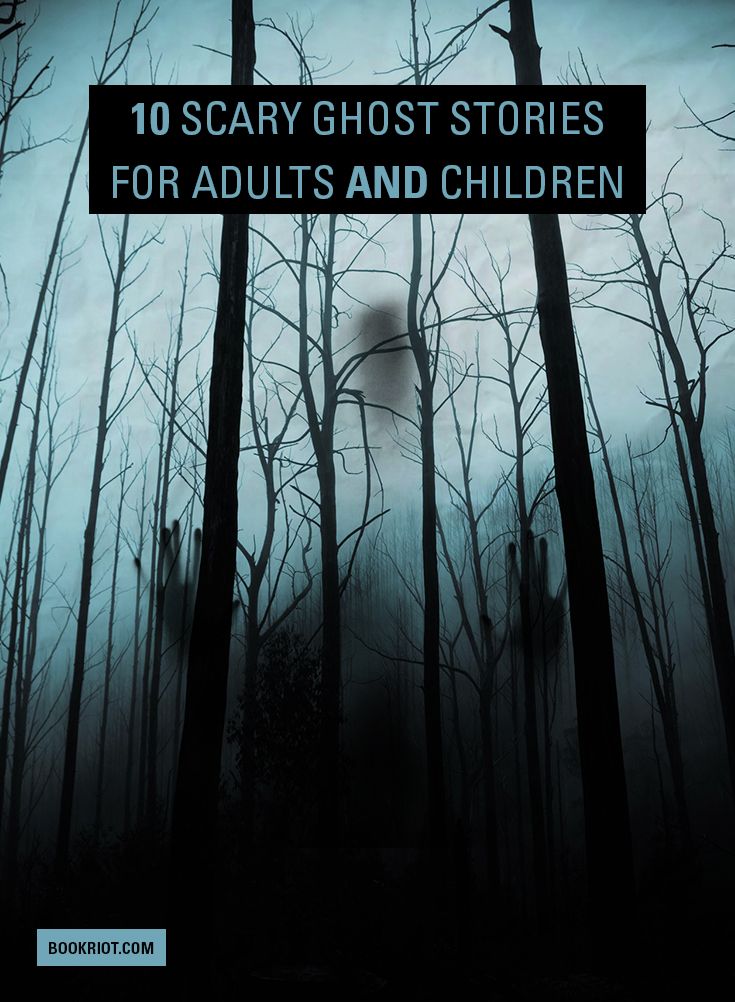 Scary Ghost Stories for Adults and Children Book Riot