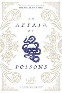 An Affair of Poisons from 50 YA Books That Should Be Added to Your 2019 TBR ASAP | bookriot.com