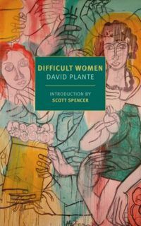 Cover for Difficult Women by David Plante