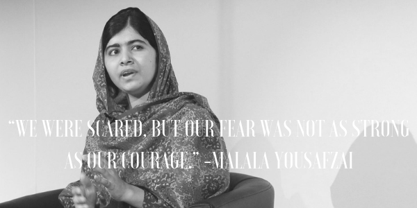 Our Fear Was Not As Strong As Our Courage Quote from 25 Inspiring Malala Yousafzai Quotes | bookriot.com