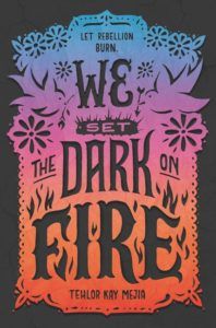We Set the Dark On Fire from Most Anticipated 2019 LGBTQ Reads | bookriot.com