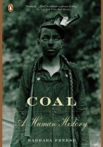 Coal: A Human History by Barbara Freese.50 Must-Read Microhistory Books