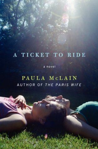 Ticket To Ride Paula McLain Cover