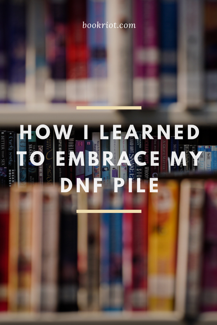 How I learned to embrace my DNF pile, with tips and tricks for how other readers can DNF without fear, too. book habits | reading habits | DNF books | how to DNF books