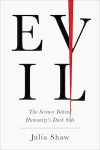 Evil: The Science Behind Humanity's Dark Side by Julia Shaw book cover