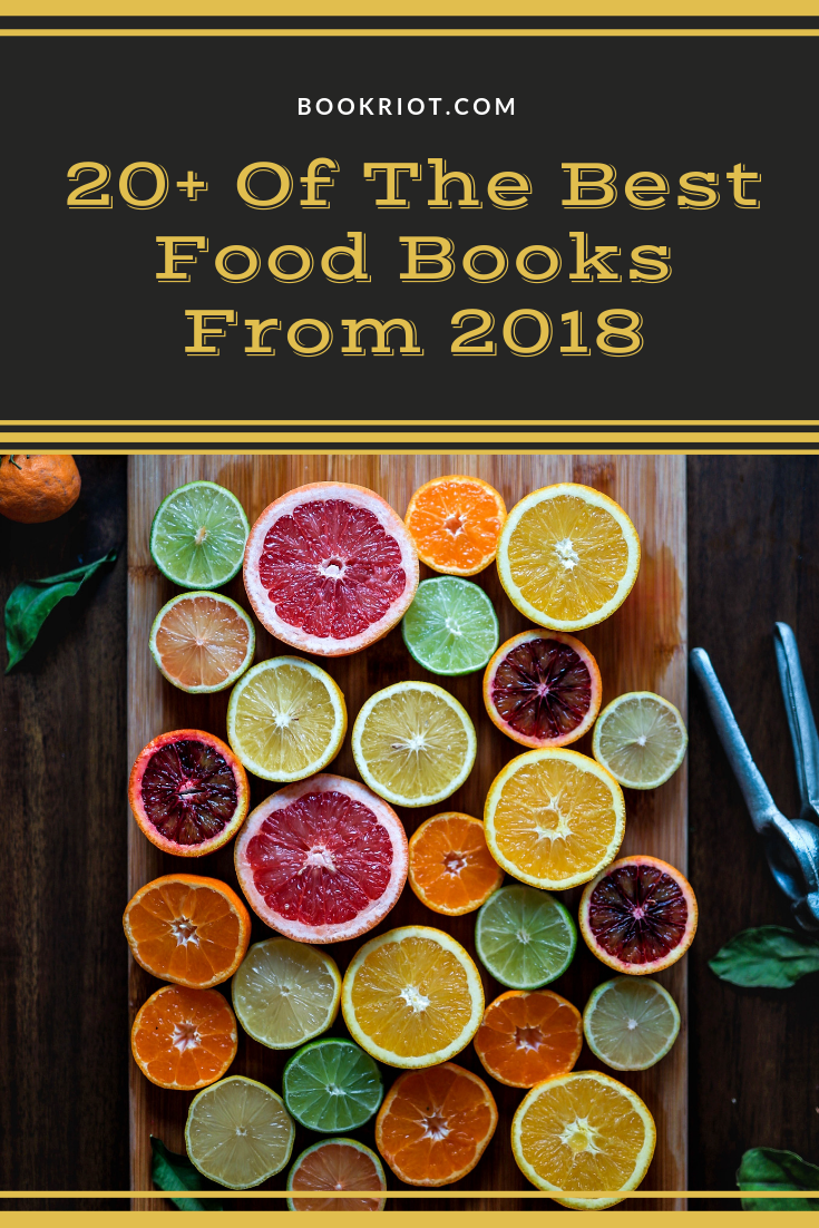 Over 20 of the best food books from 2018. Grab a snack as you dig in. book lists | food books | best food books | best food writing | best books of 2018