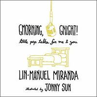 Audiobook cover of Gmorning, Gnight by Lin-Manual Miranda