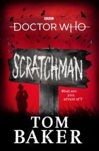 Scratchman Doctor Who Novel by Tom Baker, Book Riot