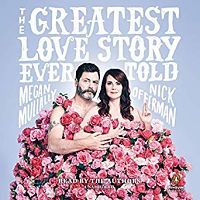 Audiobook cover of The Greatest Love Story Ever Told by Offerman and Mullally