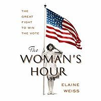 Audiobook cover of The Woman's Hour by Elaine Weiss