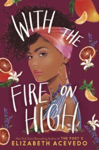 With the Fire on High from 20 YA Books To Add To Your Spring TBR | bookriot.com