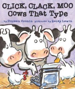 Click, Clack, Moo- Cows That Type by Doreen Cronin