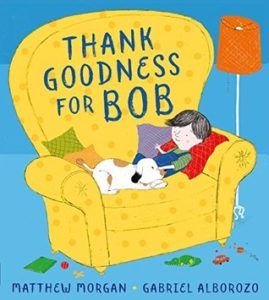 Thank Goodness for Bob by Matthew Morgan