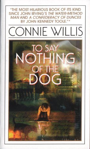 To Say Nothing of the Dog by Connie Willis Book Cover