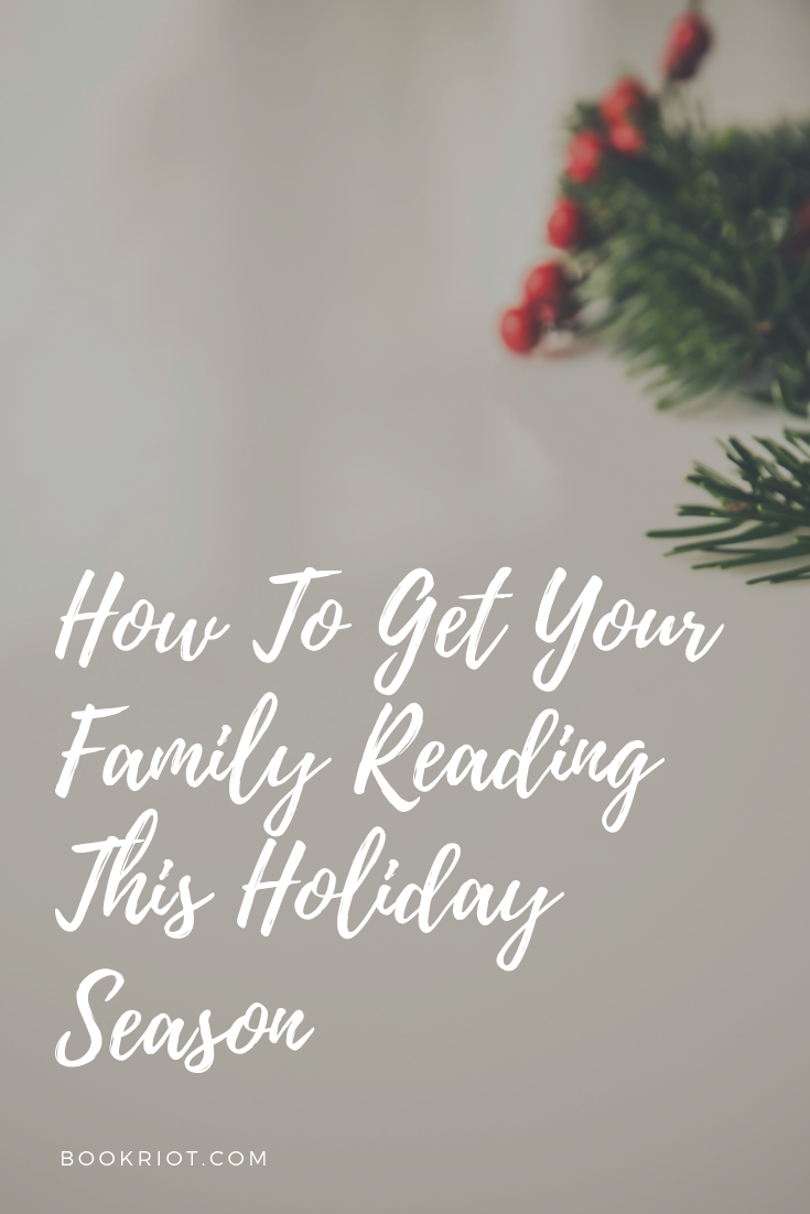 Use the holidays to connect over a great book. How to get your family reading this holiday season. holiday reading | family reading | how to