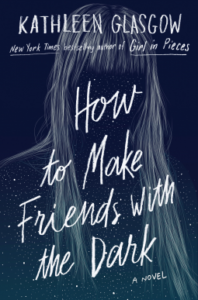 How To Make Friends With The Dark from 50 YA Books To Add To Your 2019 TBR ASAP | bookriot.com 
