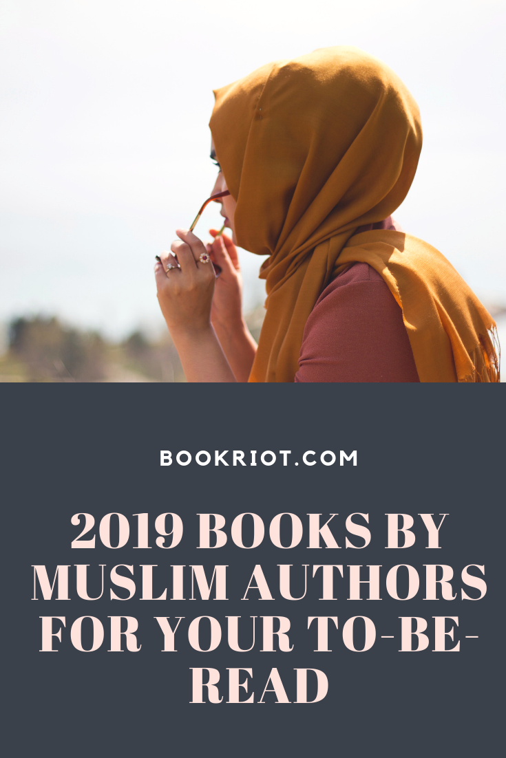 Add these 2019 books by Muslim authors to your TBR ASAP. muslim authors | books about muslims | book lists | #ownvoices books | 2019 book preview | diverse books