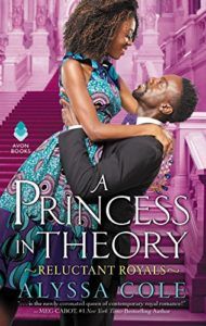 A Princess in Theory Reluctant Royals by Alyssa Cole