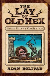 The Lay Of Old Hex by Adam Bolivar Cover