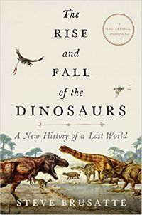 The Rise and Fall of the Dinosaurs Brusatte Cover