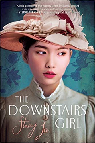 Cover of The Downstairs Girl by Stacey Lee