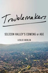 Troublemakers by Leslie Berlin