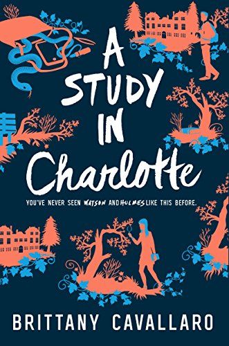 A Study in Charlotte (Charlotte Holmes Novel Book 1) by Brittany Cavallaro