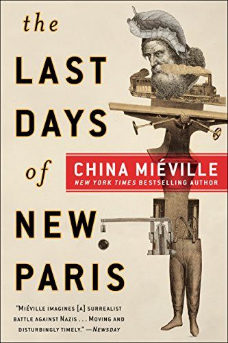 Book cover of The Last Days of New Paris by China Mieville