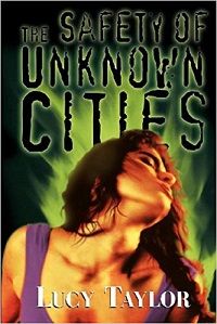 The Safety of Unknown Cities cover - Lucy Taylor