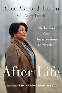 After Life: My Journey from Incarceration to Freedom by Alice Marie Johnson book cover