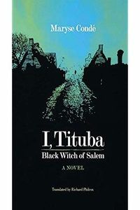I Tituba The Black Witch of Salem